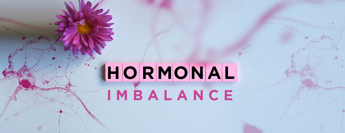 Hormonal Imbalance: Causes, Symptoms, and Treatment
