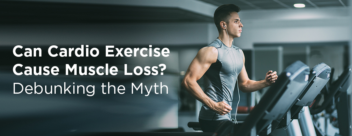 Can Cardio Exercise Cause Muscle Loss? Debunking the Myth