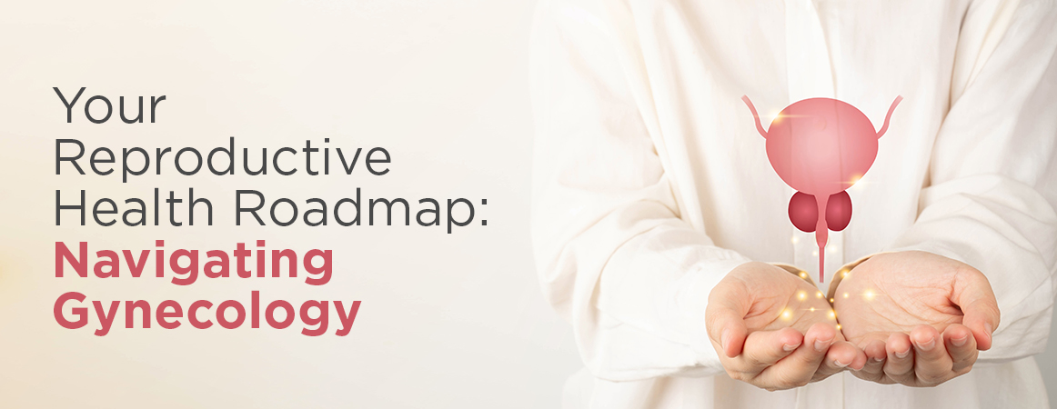 Health Roadmap: Navigating Gynecology